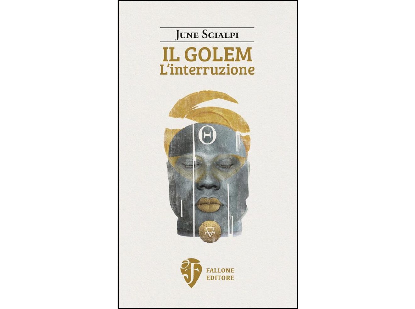 Il Golem, L’interruzione - June Scialpi