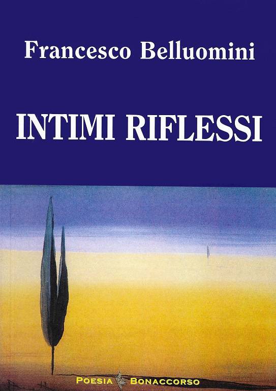 Intimi riflessi - Francesco Belluomini
