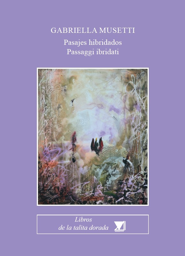 Pasajes hibridados / Passaggi ibridati - Gabriella Musetti