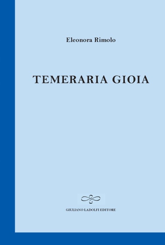 Temeraria gioia - Eleonora Rimolo