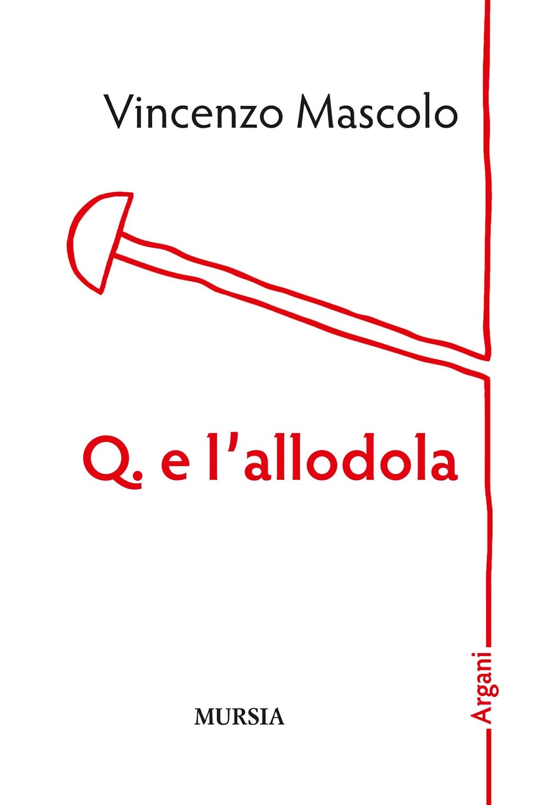 Q. e l'allodola - Vincenzo Mascolo