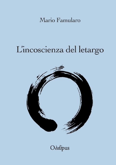 L'incoscienza del letargo - Mario Famularo