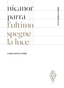 L'ultimo spegne la luce - Nicanor Parra