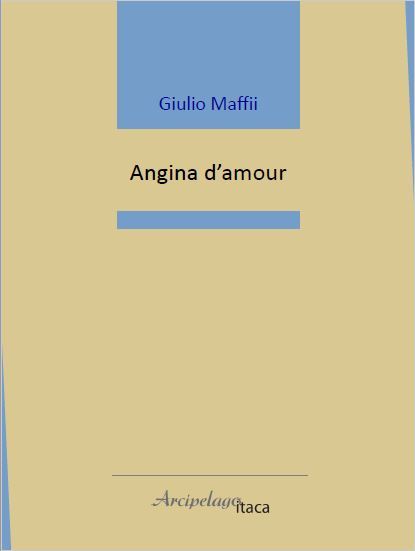 Angina d’amour - Giulio Maffii