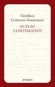 Futuri contingenti - Gianluca C. Zammataro