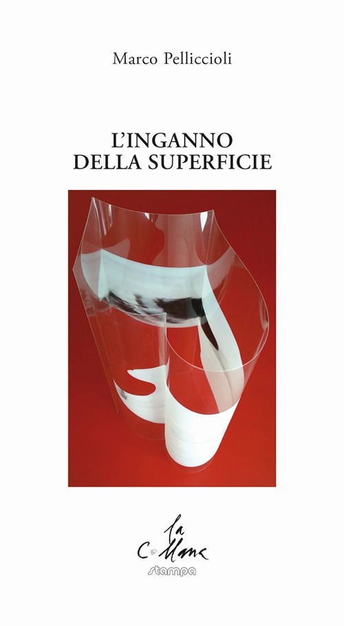 L'inganno della superficie - Marco Pelliccioli