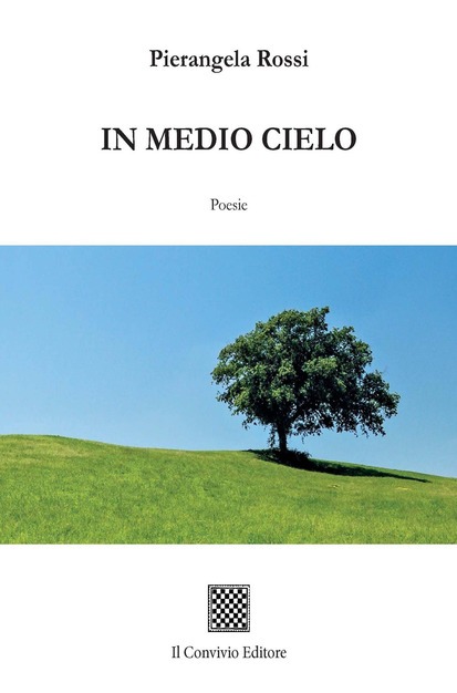 In medio cielo - Pierangela Rossi