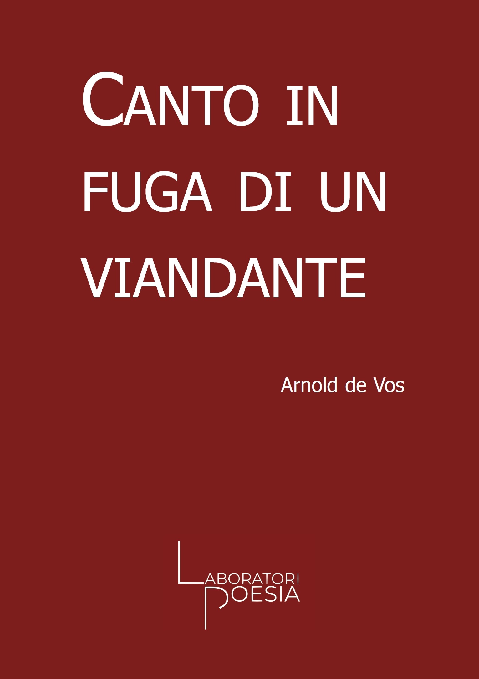 Canto in fuga di un viandante – Arnold de Vos