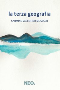 La terza geografia - Carmine Valentino Mosesso