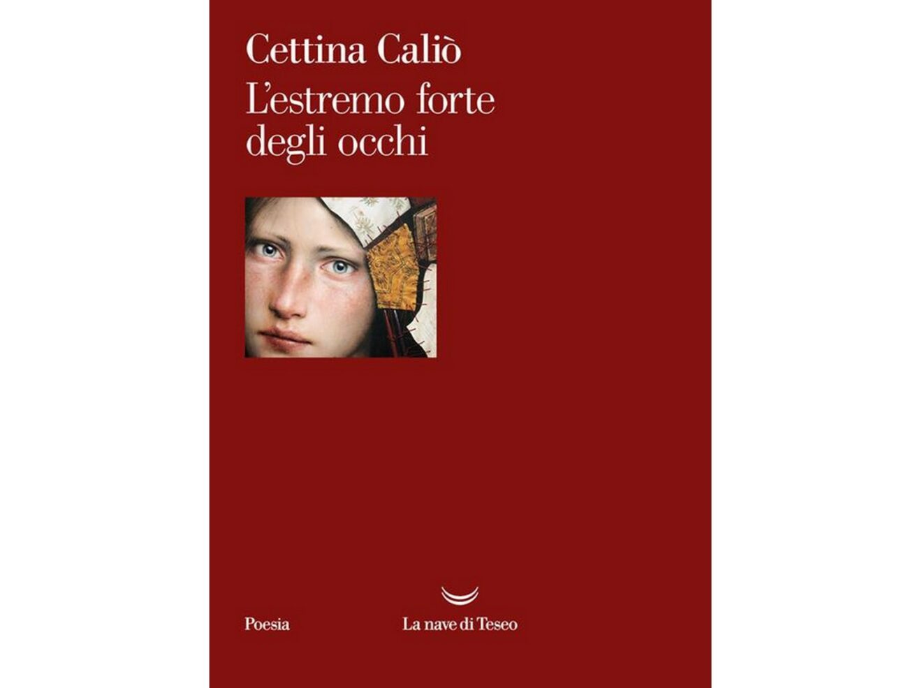 L’estremo forte degli occhi - Cettina Caliò