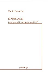 "Sinsigalli: con gronchi, carrubi e mestizzi", Fabio Pusterla (Puntoacapo, 2024)