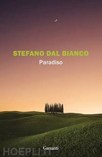 Stefano Dal Bianco, "Paradiso" (Garzanti, 2024)